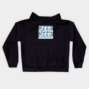 Keep Dreaming Keep Achieving Kids Hoodie